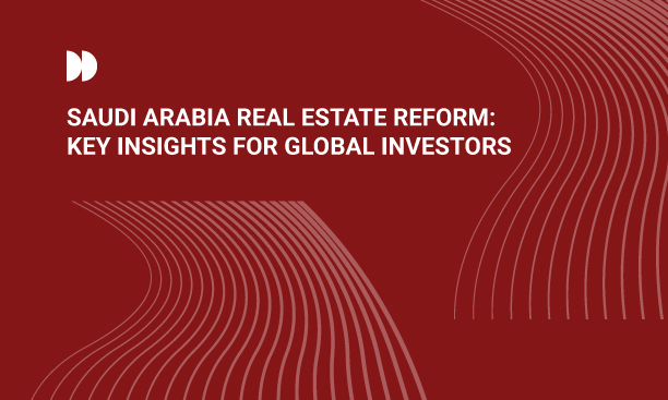 Saudi Arabia is modernizing its real estate registry through digitalization and regulatory reform. Here is what global investors should understand before entering the market.