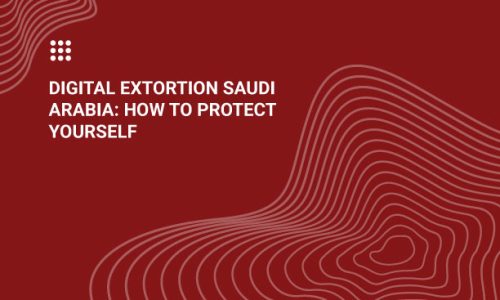 Digital-Extortion-Saudi-Arabia-how-to-Protect-Yourself